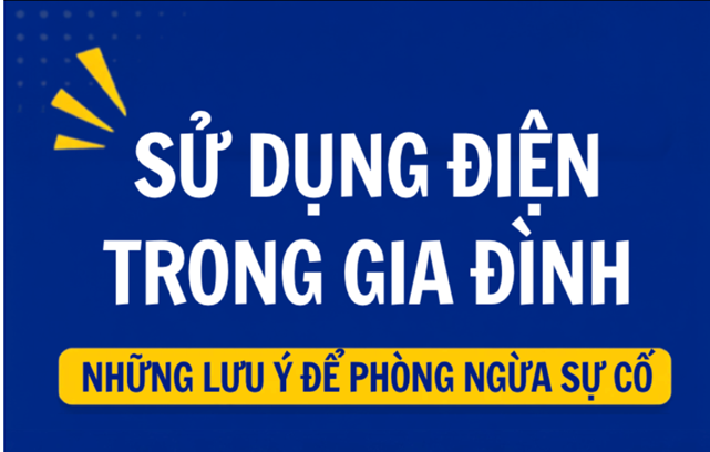 [Infographic] Sử dụng điện trong gia đình: Những lưu ý để phòng ngừa sự cố