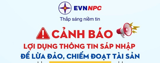 Cảnh báo lợi dụng thông tin sáp nhập để lừa đảo, chiếm đoạt tài sản