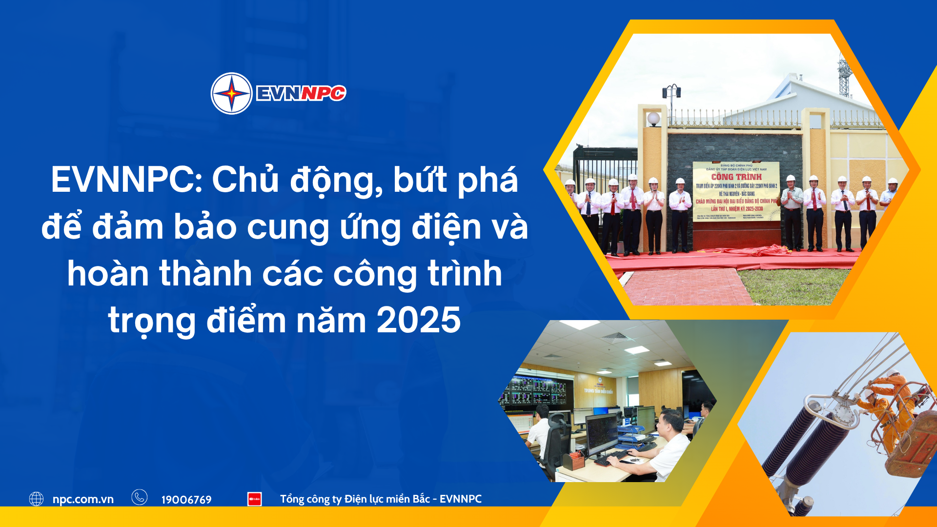 EVNNPC Chủ động, bứt phá để đảm bảo cung ứng điện và hoàn thành các công trình trọng điểm năm 2025