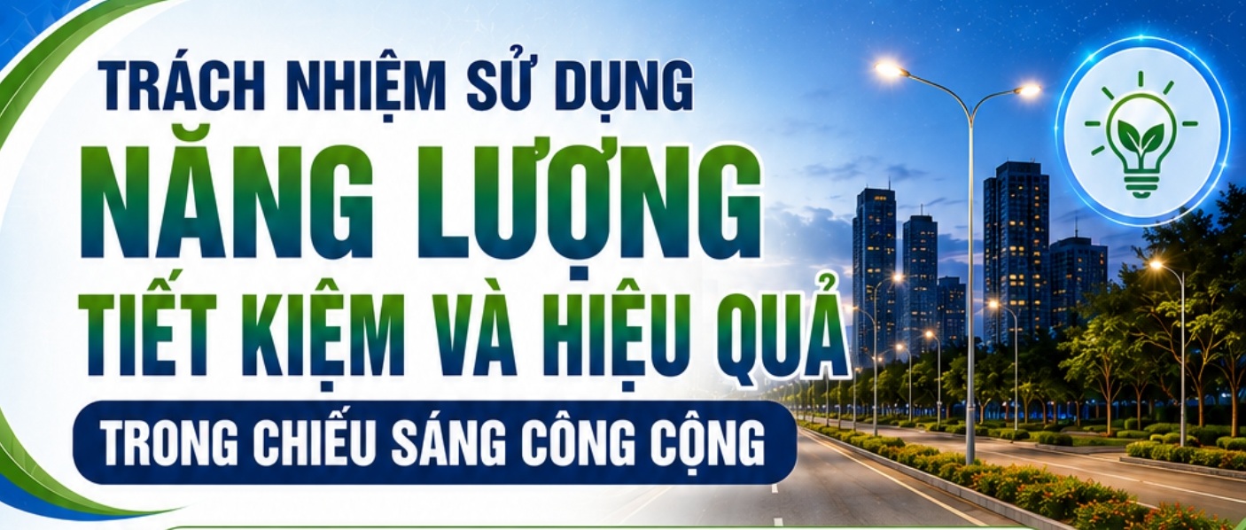 [Infographic] Trách nhiệm sử dụng năng lượng tiết kiệm và hiệu quả trong chiếu sáng công cộng