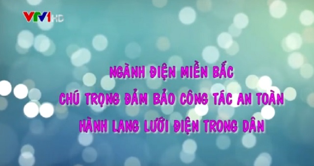 Ngành Điện miền Bắc chú trọng đảm bảo công tác an toàn hành lang lưới điện trong dân
