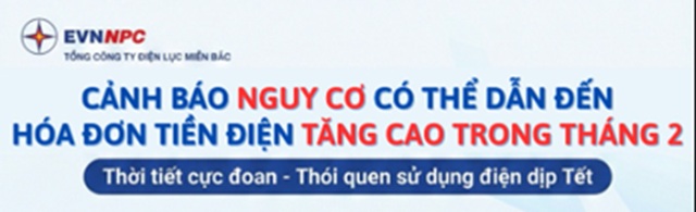 CẢNH BÁO: NGUY CƠ HÓA ĐƠN TIỀN ĐIỆN TĂNG CAO TRONG THÁNG 2