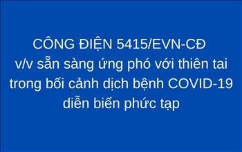 Công điện của EVN về sẵn sàng ứng phó với thiên tai trong bối cảnh dịch bệnh COVID-19 diễn biến phức tạp