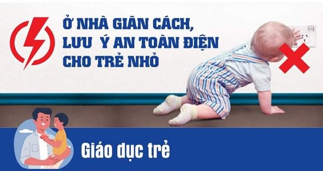 Ở nhà giãn cách, lưu ý đảm bảo an toàn điện cho trẻ nhỏ