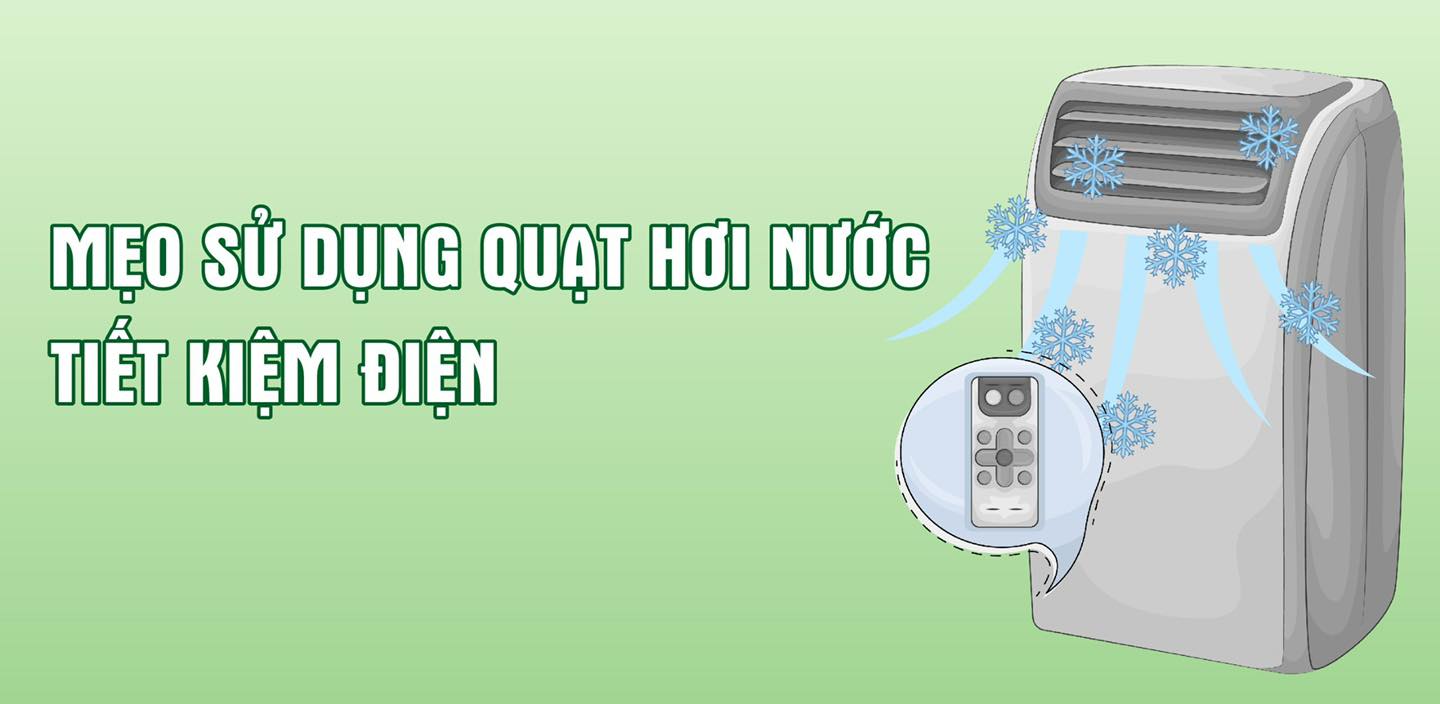 Mẹo sử dụng Quạt hơi nước tiết kiệm điện