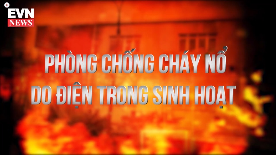 Làm thế nào để thiết kế, sử dụng thiết bị điện đúng cách để phòng chống cháy nổ