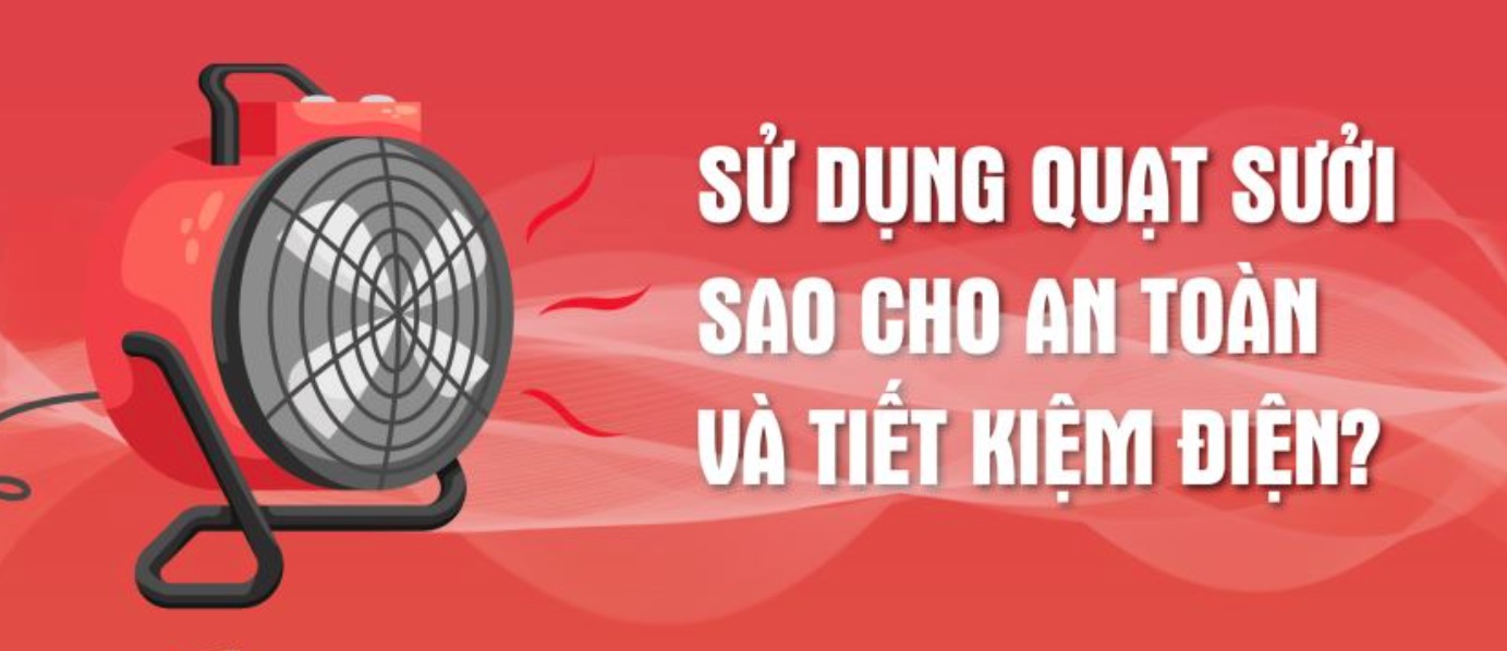 Sử dụng quạt sưởi sao cho an toàn và tiết kiệm điện?