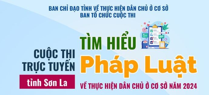 Đề cương tuyên truyền Cuộc thi trực tuyến về “Tìm hiểu pháp luật về thực hiện dân chủ ở cơ sở” tỉnh Sơn La năm 2024