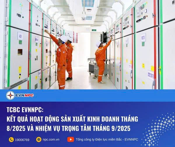 Bản thông cáo báo chí của Tổng công ty Điện lực miền Bắc (EVNNPC) về kết quả hoạt động sản xuất kinh doanh tháng 8/2025 và các nhiệm vụ trọng tâm tháng 9/2025